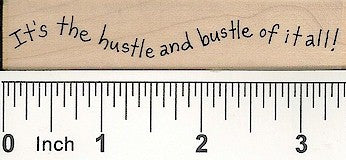 Hustle & Bustle Rubber Stamp 2544D