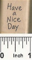 Have A Nice Day Rubber Stamp 2577C